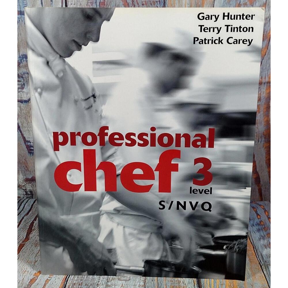 Professional Chef Level 3 S/NVQ Textbook by Gary Hunter, Terry Tinton, Patrick C